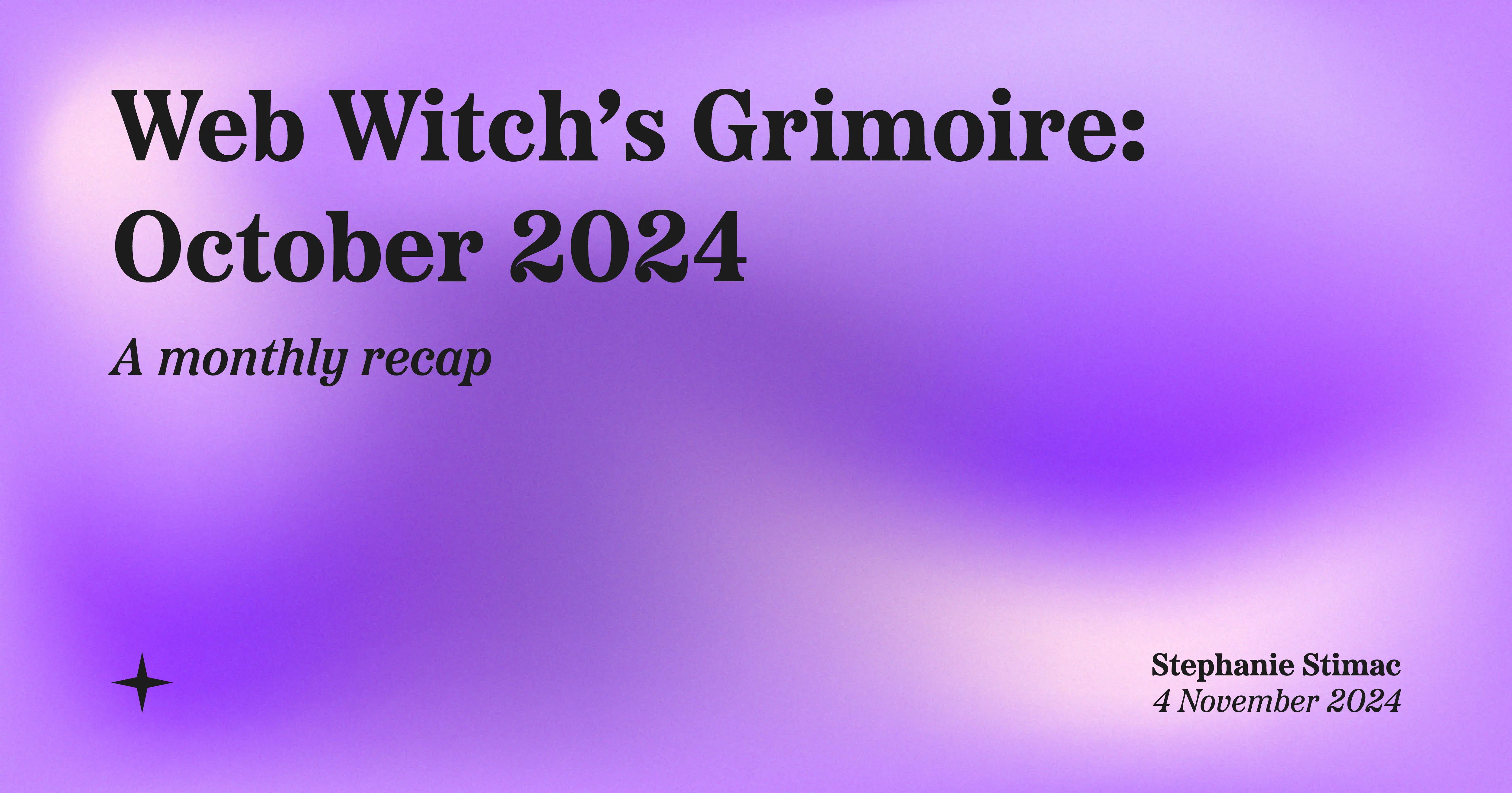 Web Witch's Grimoire October 2024 Stephanie Stimac's Blog